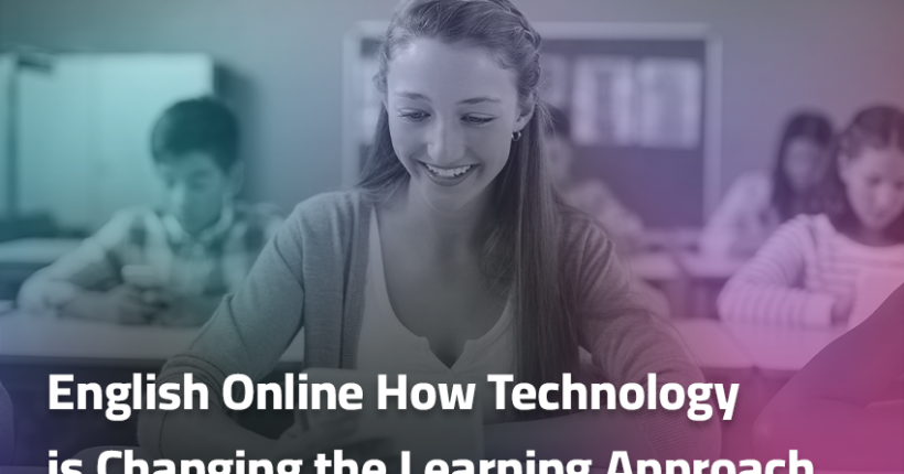 English Online How Technology is Changing the Learning Approach