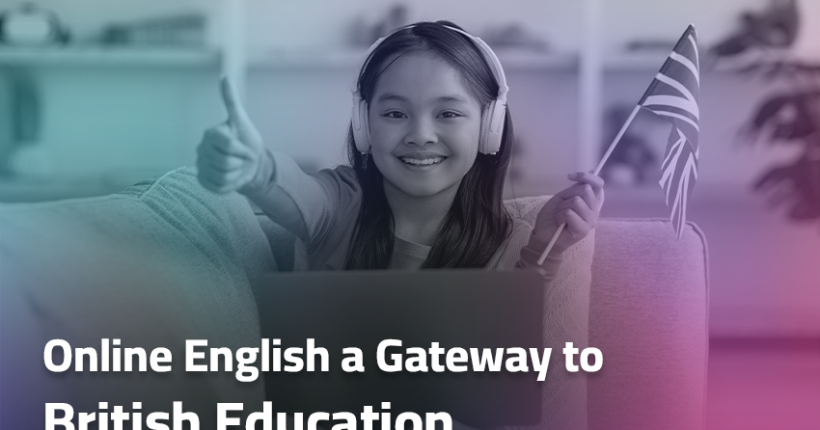 Online English a Gateway to British Education