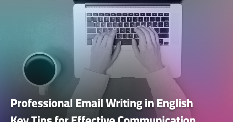 Professional Email Writing in English Key Tips for Effective Communication